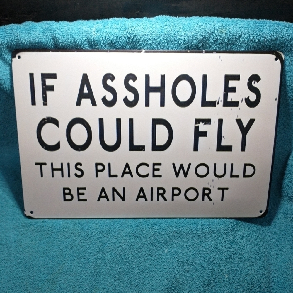 Humorous Black and White Metal Sign